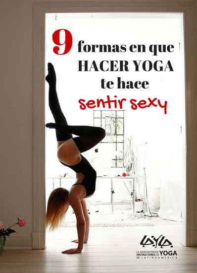 9 formas en que hacer YOGA te hace sentir SEXY